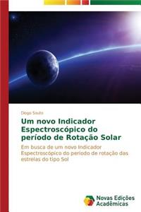 Um novo Indicador Espectroscópico do período de Rotação Solar
