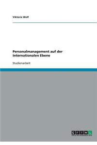 Personalmanagement auf der internationalen Ebene