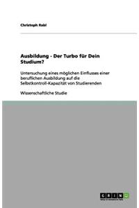 Ausbildung - Der Turbo für Dein Studium?