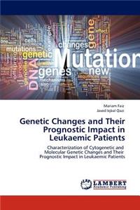 Genetic Changes and Their Prognostic Impact in Leukaemic Patients
