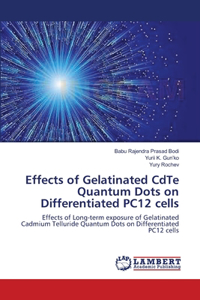 Effects of Gelatinated CdTe Quantum Dots on Differentiated PC12 cells