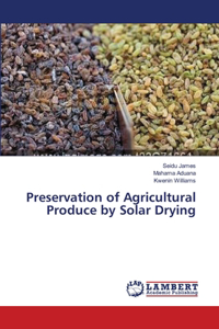 Preservation of Agricultural Produce by Solar Drying