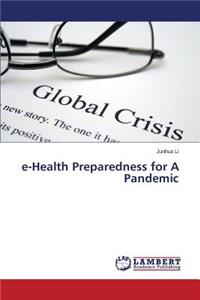 e-Health Preparedness for A Pandemic