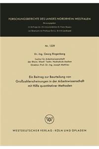 Beitrag Zur Beurteilung Von Großzahlerscheinungen in Der Arbeitswissenschaft Mit Hilfe Quantitativer Methoden