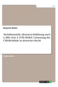 Nichtfinanzielle (Konzern-)Erklärung nach § 289c bzw. § 315b HGB-E. Umsetzung der CSR-Richtlinie in deutsches Recht