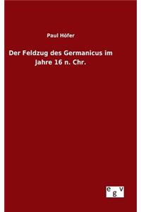 Der Feldzug des Germanicus im Jahre 16 n. Chr.