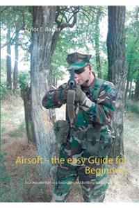 Airsoft - the easy Guide for Beginners