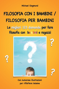 Filosofia con i bambini/ filosofia per bambini
