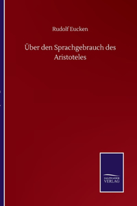 Über den Sprachgebrauch des Aristoteles