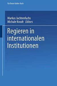 Regieren in internationalen Institutionen