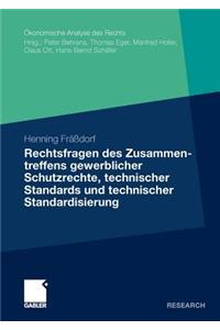 Rechtsfragen Des Zusammentreffens Gewerblicher Schutzrechte, Technischer Standards Und Technischer Standardisierung