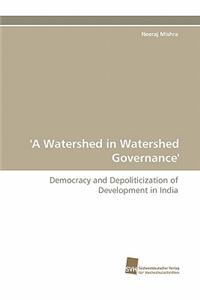 'A Watershed in Watershed Governance'