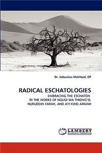 Radical Eschatologies