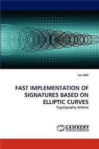 Fast Implementation of Signatures Based on Elliptic Curves