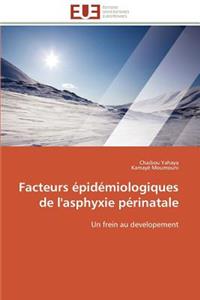 Facteurs �pid�miologiques de l'Asphyxie P�rinatale