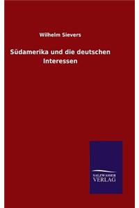 Südamerika und die deutschen Interessen