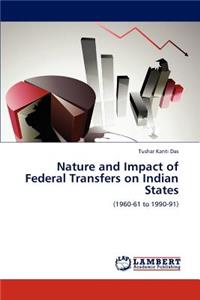 Nature and Impact of Federal Transfers on Indian States