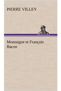 Montaigne et François Bacon