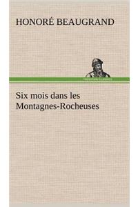 Six mois dans les Montagnes-Rocheuses