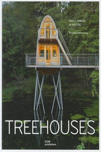 Treehouses: Small Spaces in Nature