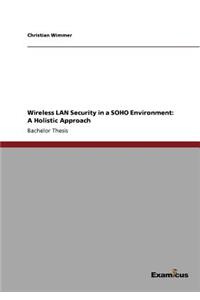 Wireless LAN Security in a SOHO Environment