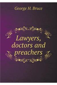 Lawyers, Doctors and Preachers