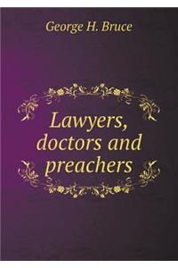 Lawyers, Doctors and Preachers