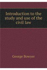 Introduction to the study and use of the civil law