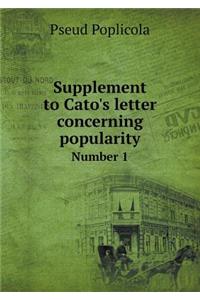 Supplement to Cato's Letter Concerning Popularity Number 1