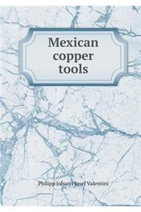 Mexican Copper Tools