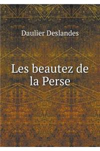 Les beautez de la Perse