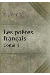 Les poëtes français Tome 4