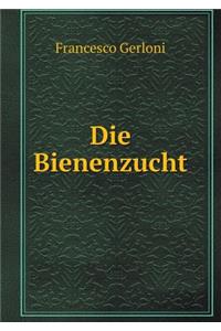 Die Bienenzucht