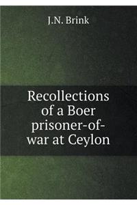 Recollections of a Boer prisoner-of-war at Ceylon
