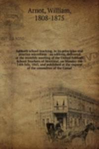 Sabbath school teaching, in its principles and practice microform