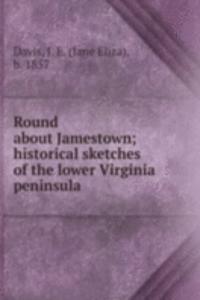 Round about Jamestown