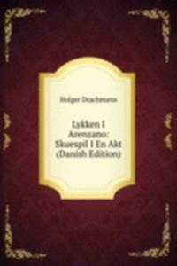 Lykken I Arenzano: Skuespil I En Akt (Danish Edition)