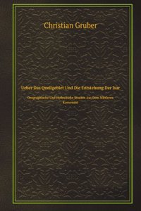 Ueber Das Quellgebiet Und Die Entstehung Der Isar