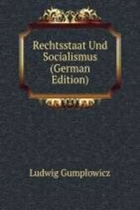 Rechtsstaat Und Socialismus (German Edition)