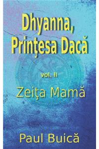 Dhyanna, Prinţesa Dacă