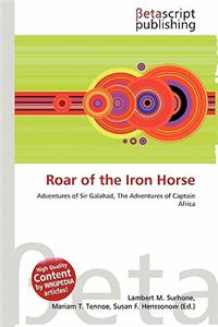 Roar of the Iron Horse