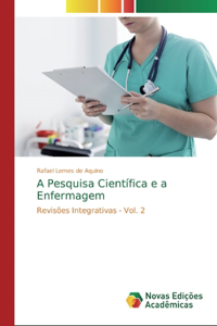 A Pesquisa Científica e a Enfermagem