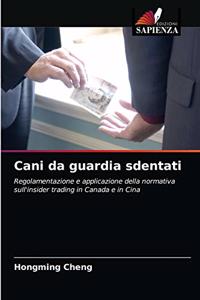 Cani da guardia sdentati