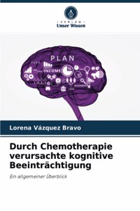 Durch Chemotherapie verursachte kognitive Beeinträchtigung