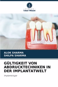 Gültigkeit Von Abdrucktechniken in Der Implantatwelt