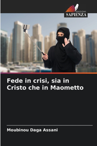 Fede in crisi, sia in Cristo che in Maometto