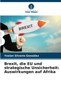 Brexit, die EU und strategische Unsicherheit