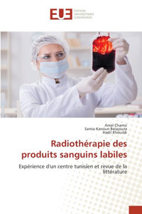 Radiothérapie des produits sanguins labiles