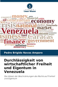 Durchlässigkeit von wirtschaftlicher Freiheit und Eigentum in Venezuela