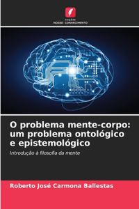 O problema mente-corpo